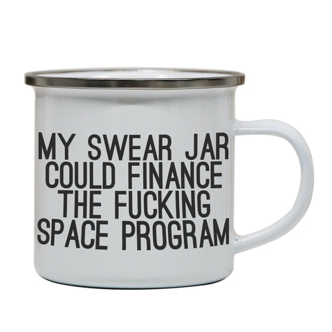 My swear jar funny rude offensive enamel camping mug outdoor cup - Graphic Gear