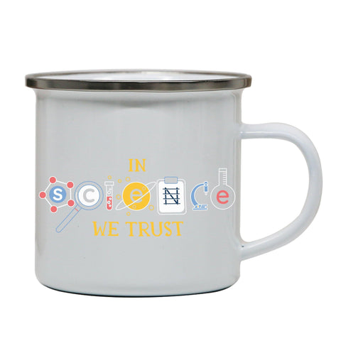 Science quote funny enamel camping mug outdoor cup - Graphic Gear