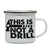 This is not a drill funny diy slogan enamel camping mug outdoor cup - Graphic Gear