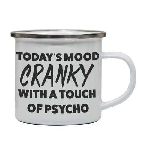 Today's mood cranky funny rude offensive enamel camping mug outdoor cup - Graphic Gear