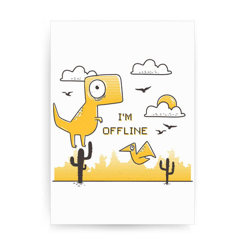 Funny  jumping dino I am offline print poster wall art decor - Graphic Gear