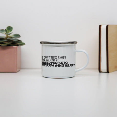 I don't need anger management enamel camping mug outdoor cup - Graphic Gear