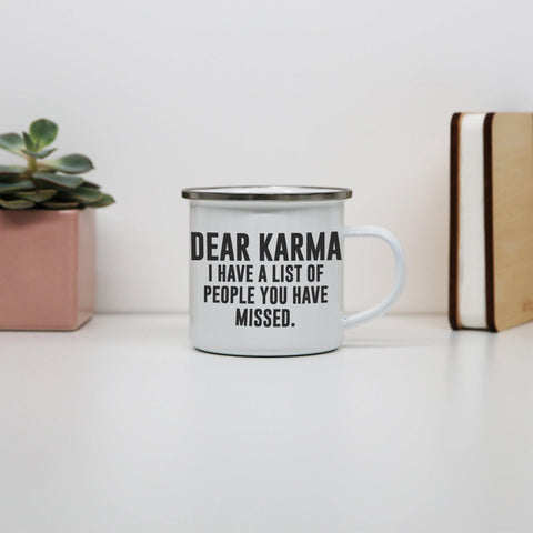 Dear karma funny rude offensive enamel camping mug outdoor cup - Graphic Gear