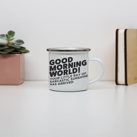 Good morning world funny enamel camping mug outdoor cup - Graphic Gear