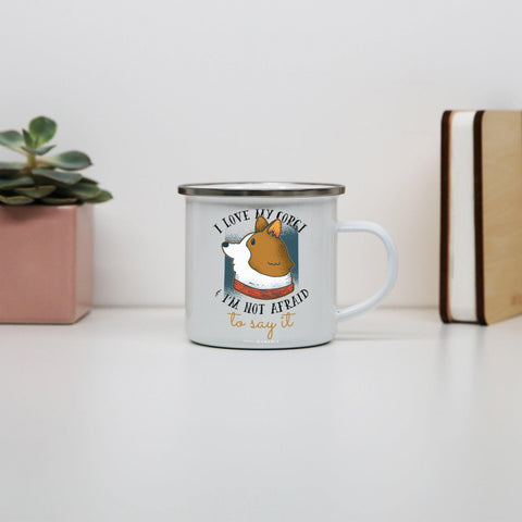 I love my corgi funny dog enamel camping mug outdoor cup - Graphic Gear