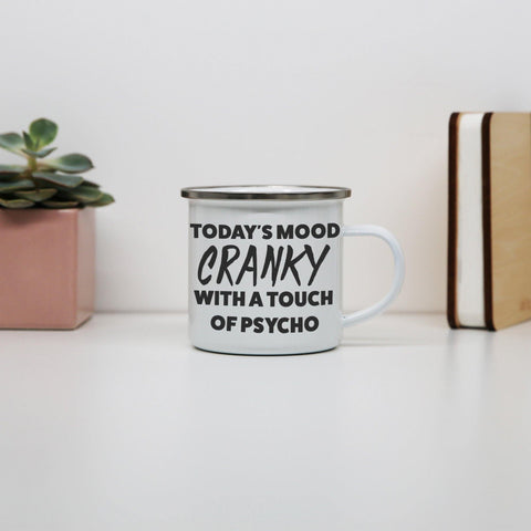 Today's mood cranky funny rude offensive enamel camping mug outdoor cup - Graphic Gear