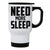 Need more sleep funny lazy slogan stainless steel travel mug eco cup - Graphic Gear