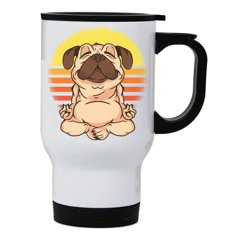 Yoga pug funny dog stainless steel travel mug eco cup - Graphic Gear