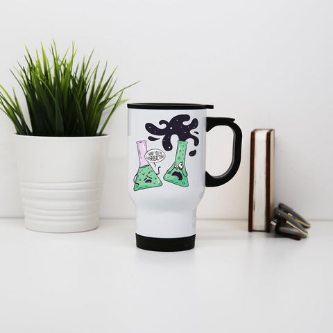 Over reacting funny design stainless steel travel mug eco cup - Graphic Gear