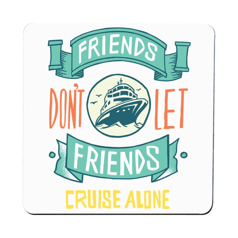 Funny cruise ship quote coaster drink mat - Graphic Gear