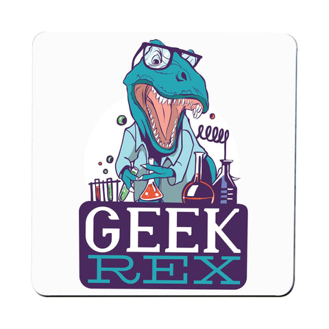 Geek t-rex funny coaster drink mat - Graphic Gear