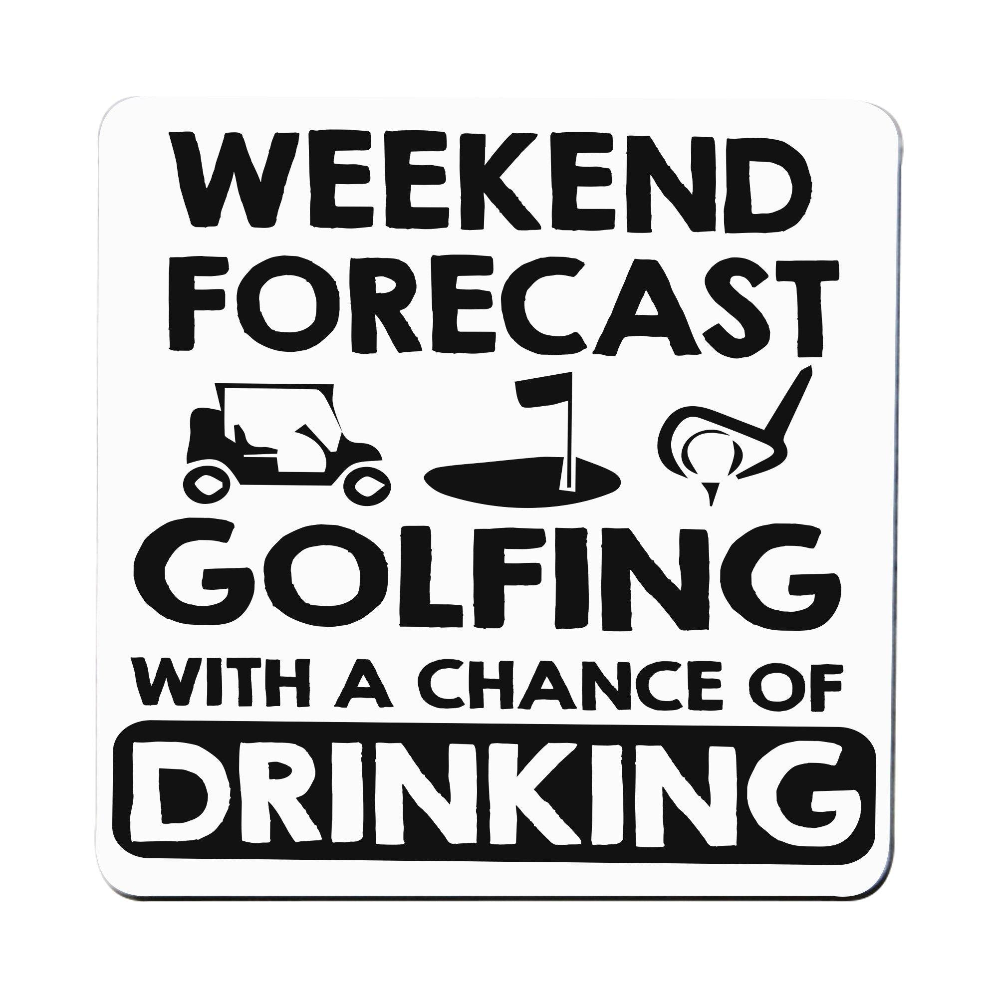 Weekend forcast golfing funny golf drinking coaster drink mat Graphic Gear
