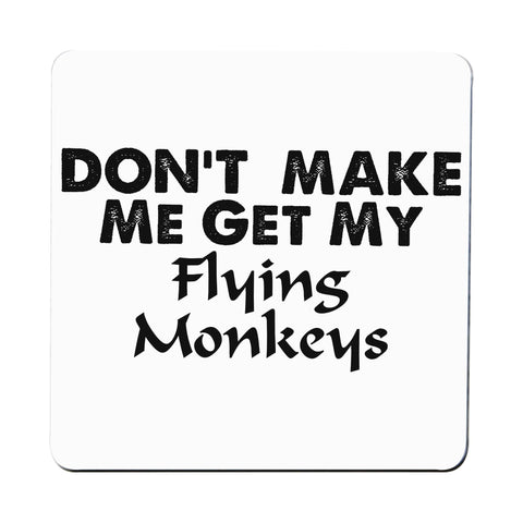 Don't make me get my flying rude offensive coaster drink mat - Graphic Gear