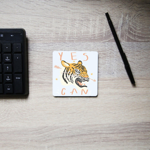 Yes you can tiger illustration graphic design coaster drink mat - Graphic Gear