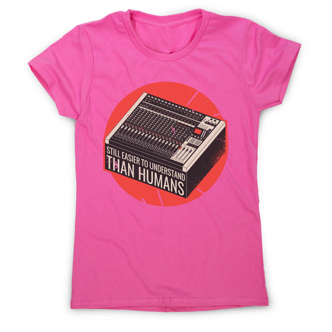 Mixing console quote women's t-shirt - Graphic Gear