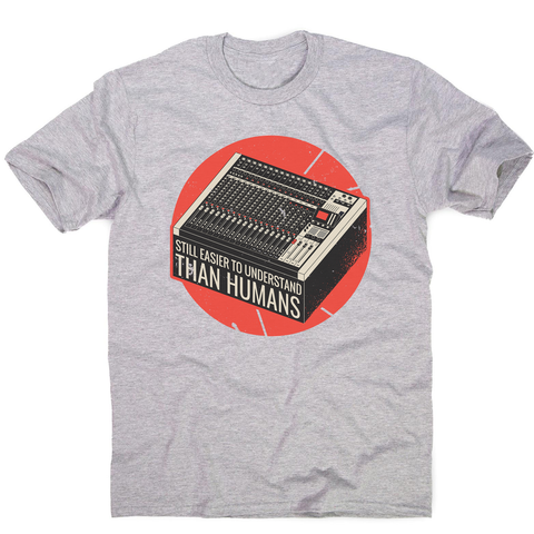 Mixing console quote men's t-shirt - Graphic Gear