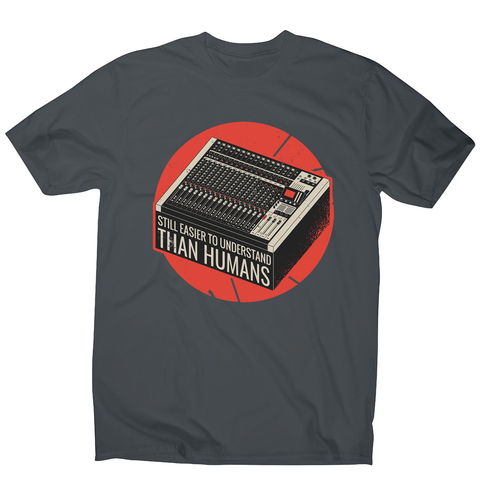 Mixing console quote men's t-shirt - Graphic Gear