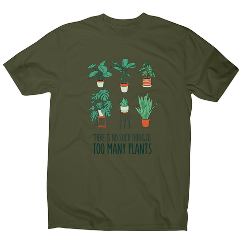 Too many plants men's t-shirt - Graphic Gear