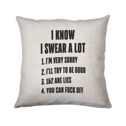 I know I swear a lot  funny rude offensive cushion cover pillowcase linen home decor - Graphic Gear