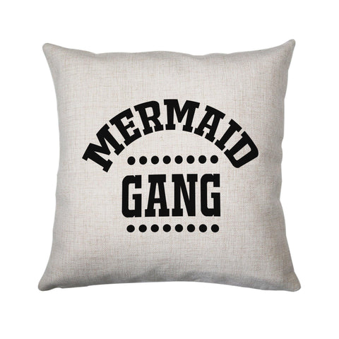 Mermaid gang funny cushion cover pillowcase linen home decor - Graphic Gear