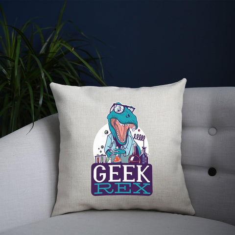 Geek t-rex funny cushion cover pillowcase linen home decor - Graphic Gear