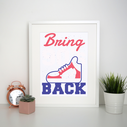 Bring 90's Back print poster wall art decor - Graphic Gear