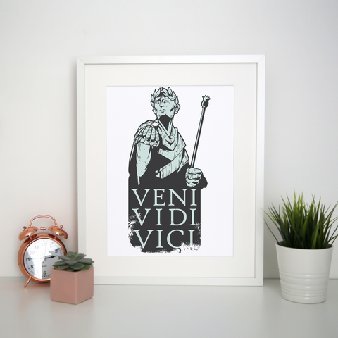 Veni vidi vici Julius Ceasar quote print poster wall art decor - Graphic Gear