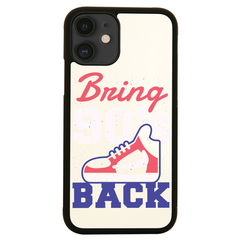 Bring 90's Back iPhone case cover 11 11Pro Max XS XR X - Graphic Gear