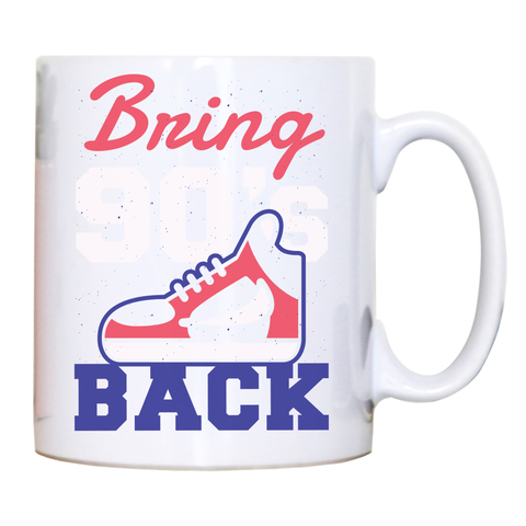 Bring 90's Back mug coffee tea cup - Graphic Gear