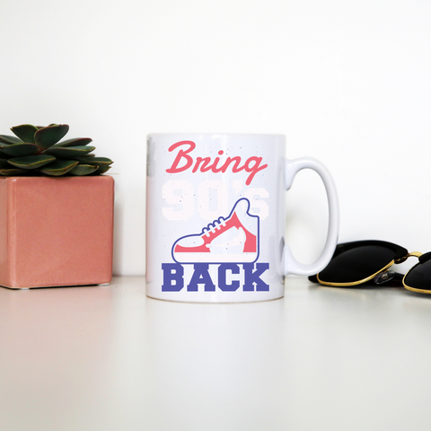 Bring 90's Back mug coffee tea cup - Graphic Gear