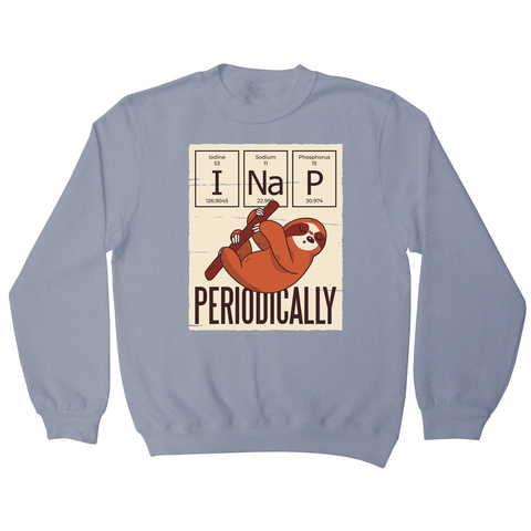 Nap periodically sloth sweatshirt - Graphic Gear