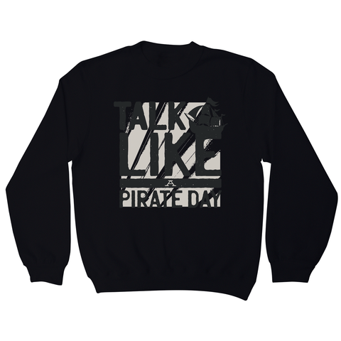 Pirate Day sweatshirt - Graphic Gear