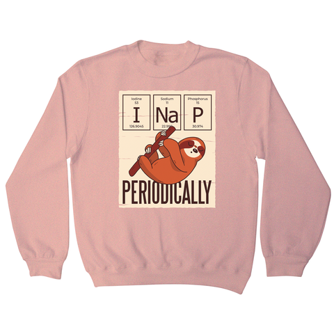 Nap periodically sloth sweatshirt - Graphic Gear