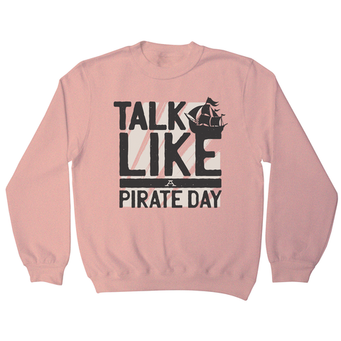 Pirate Day sweatshirt - Graphic Gear