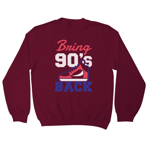 Bring 90's Back sweatshirt - Graphic Gear