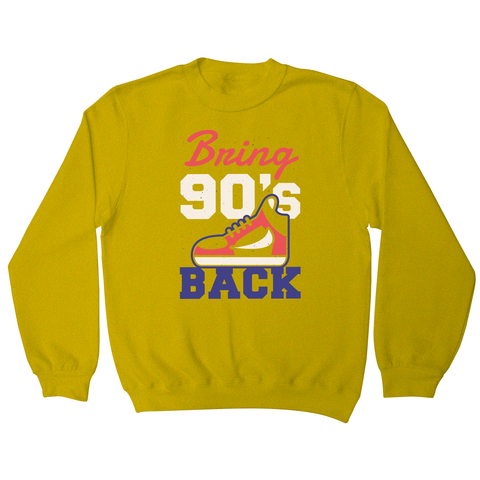 Bring 90's Back sweatshirt - Graphic Gear