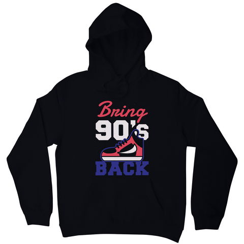 Bring 90's Back hoodie - Graphic Gear