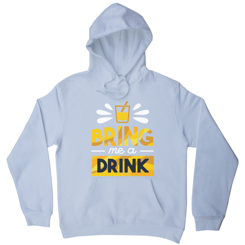 Drink quote alcohol hoodie - Graphic Gear