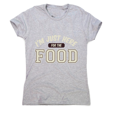 Here for food women's t-shirt - Graphic Gear