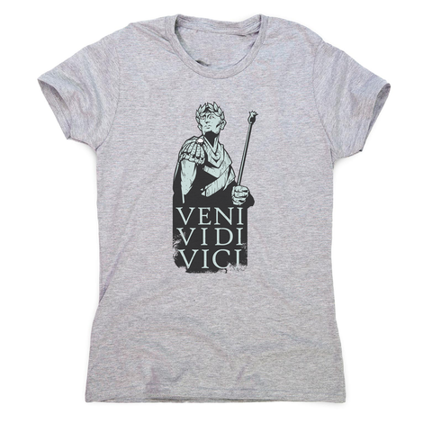 Veni vidi vici Julius Ceasar quote women's t-shirt - Graphic Gear