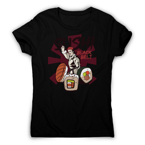 Sushi black belt funny women's t-shirt - Graphic Gear