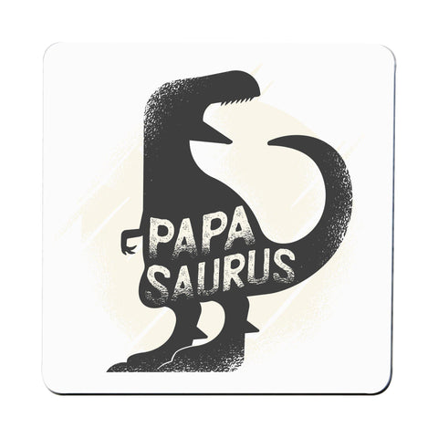 Papasaurus rex funny dinosaur dad father coaster drink mat - Graphic Gear