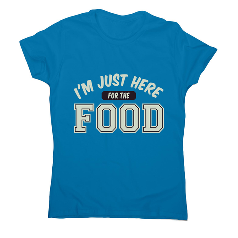 Here for food women's t-shirt - Graphic Gear