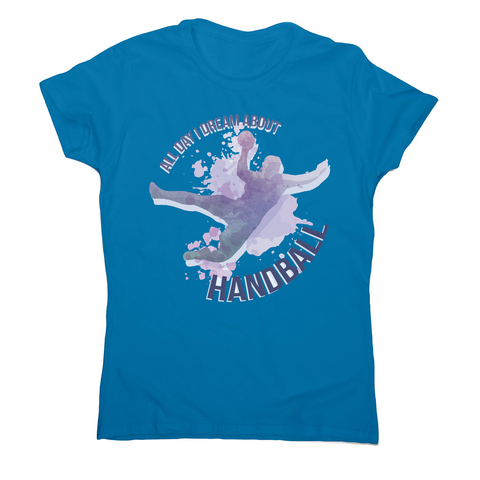 Handball quote playing women's t-shirt - Graphic Gear