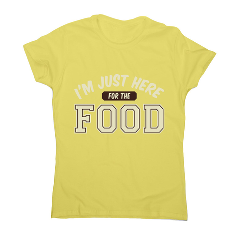 Here for food women's t-shirt - Graphic Gear