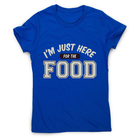 Here for food women's t-shirt - Graphic Gear