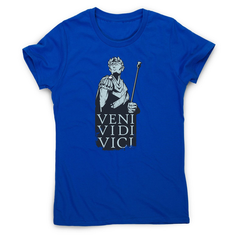 Veni vidi vici Julius Ceasar quote women's t-shirt - Graphic Gear