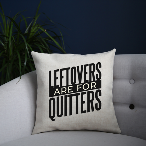 Leftovers quote funny food cushion cover pillowcase linen home decor - Graphic Gear