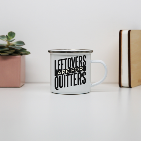 Leftovers quote funny food enamel camping mug outdoor cup colors - Graphic Gear