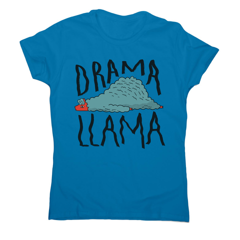 Drama llama funny women's t-shirt - Graphic Gear